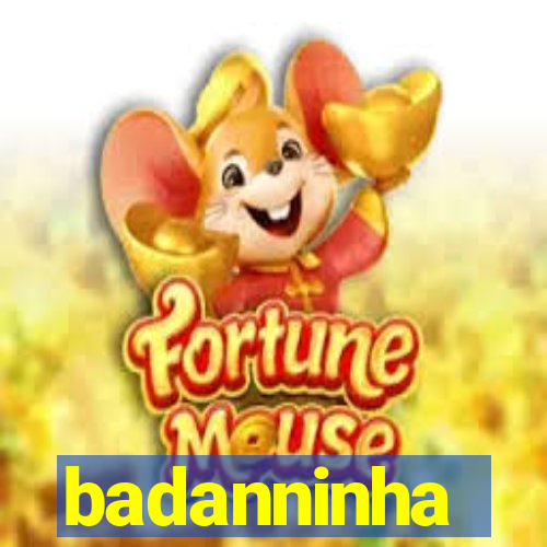 badanninha