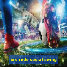 crs rede social swing