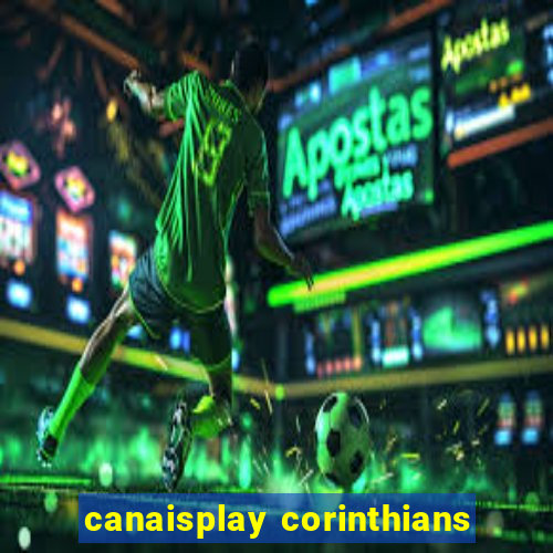 canaisplay corinthians