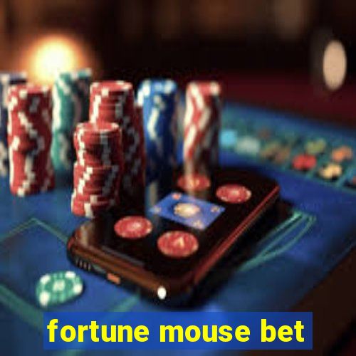 fortune mouse bet