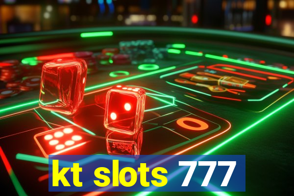 kt slots 777