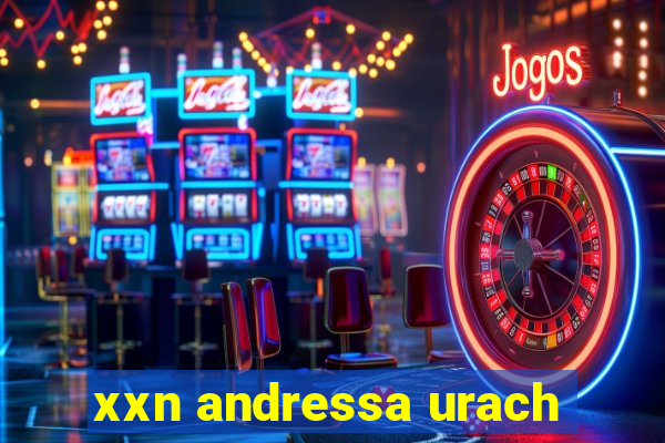 xxn andressa urach