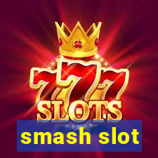 smash slot