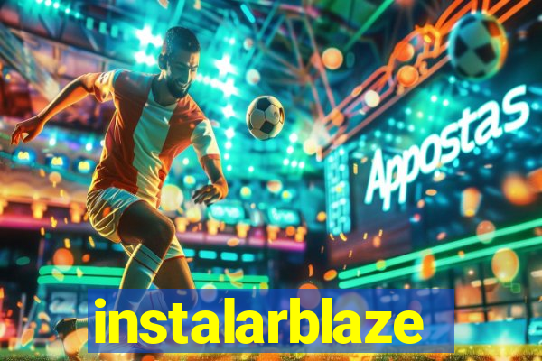 instalarblaze