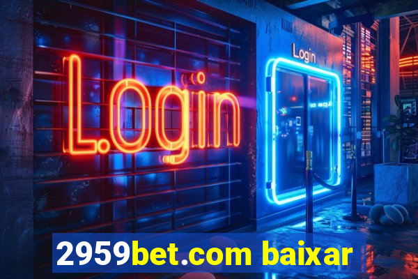 2959bet.com baixar