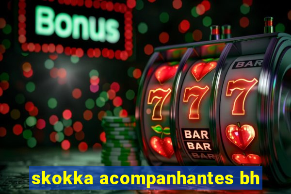 skokka acompanhantes bh