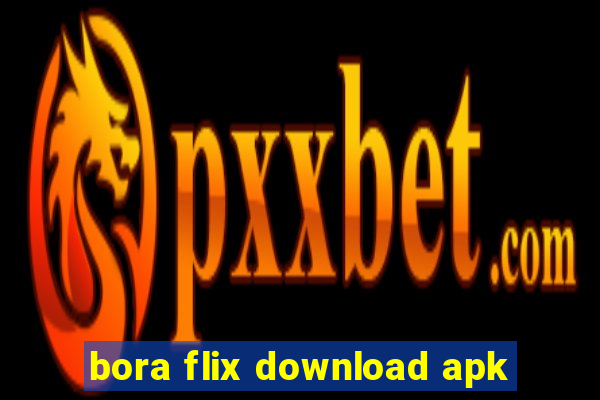 bora flix download apk