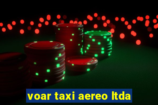 voar taxi aereo ltda