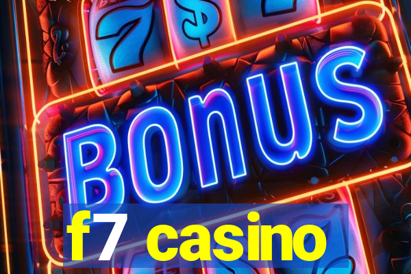 f7 casino