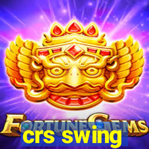 crs swing