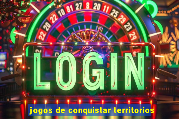 jogos de conquistar territorios