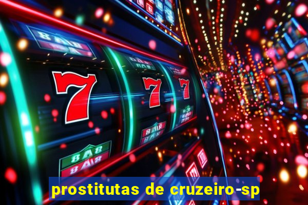 prostitutas de cruzeiro-sp