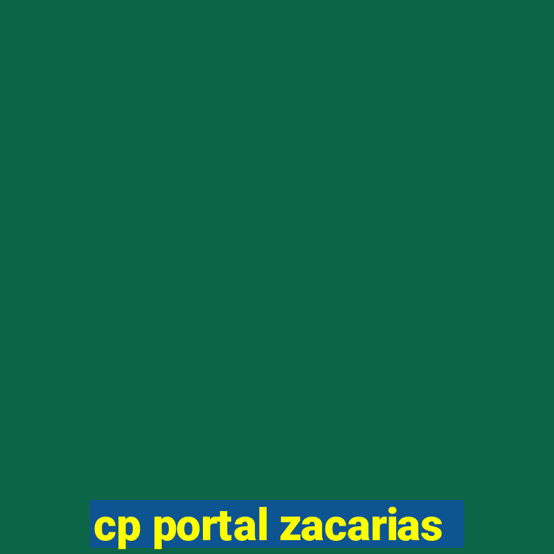 cp portal zacarias