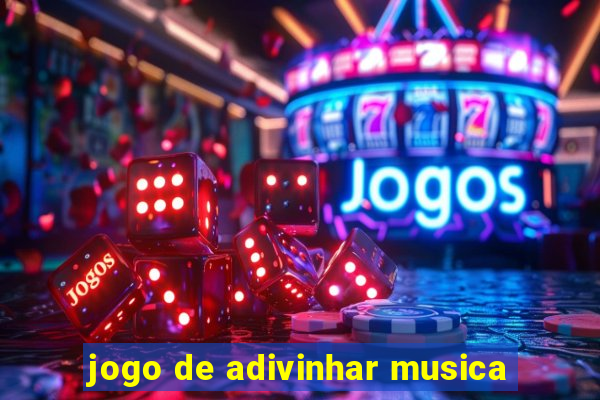 jogo de adivinhar musica