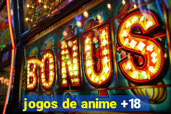 jogos de anime +18