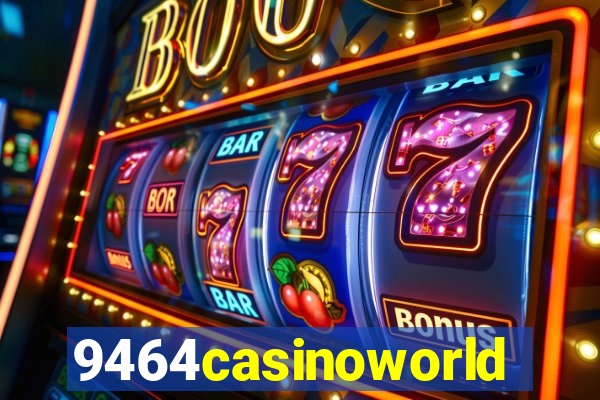 9464casinoworld