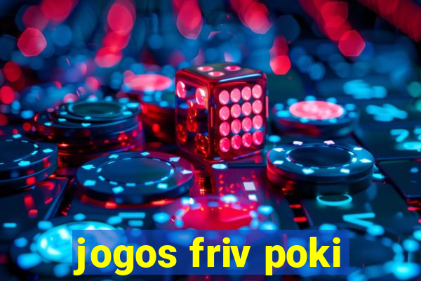 jogos friv poki