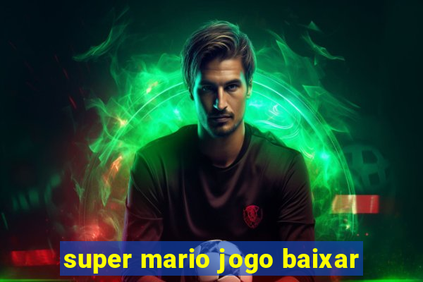 super mario jogo baixar