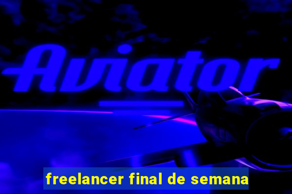 freelancer final de semana