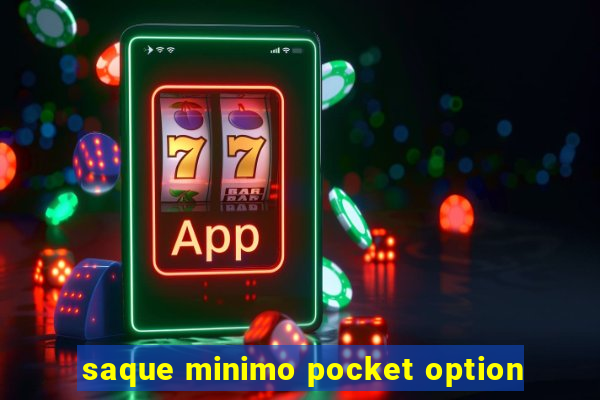 saque minimo pocket option