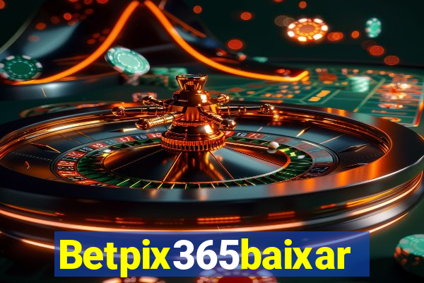 Betpix365baixar