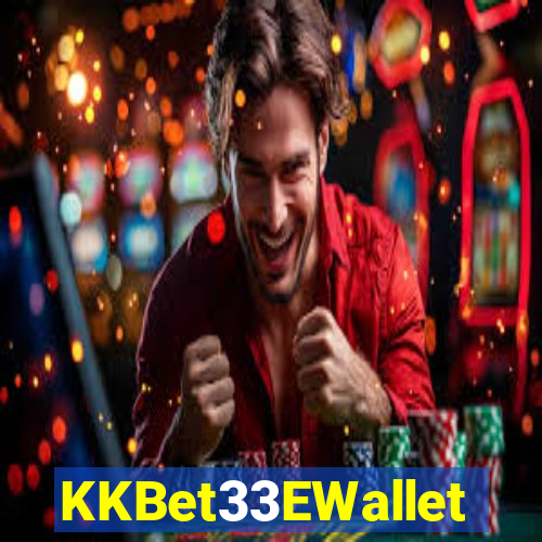 KKBet33EWallet