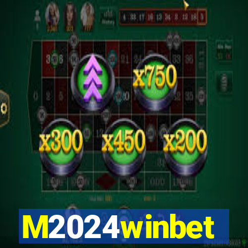 M2024winbet