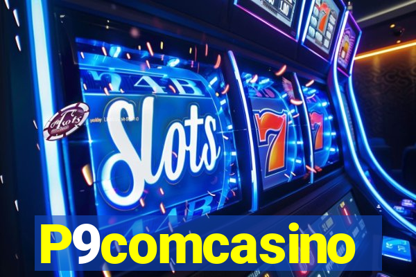 P9comcasino