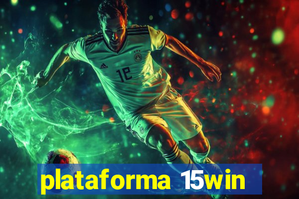 plataforma 15win