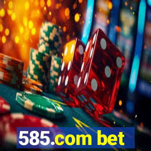 585.com bet