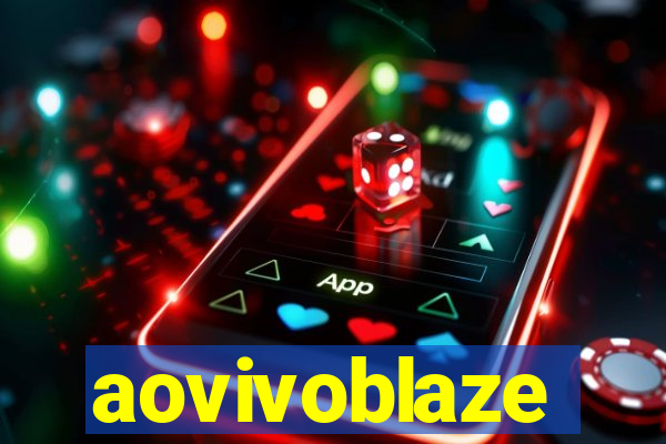 aovivoblaze