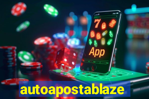 autoapostablaze