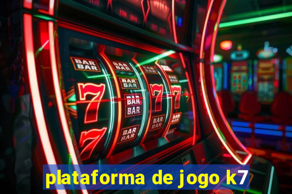 plataforma de jogo k7