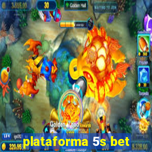 plataforma 5s bet