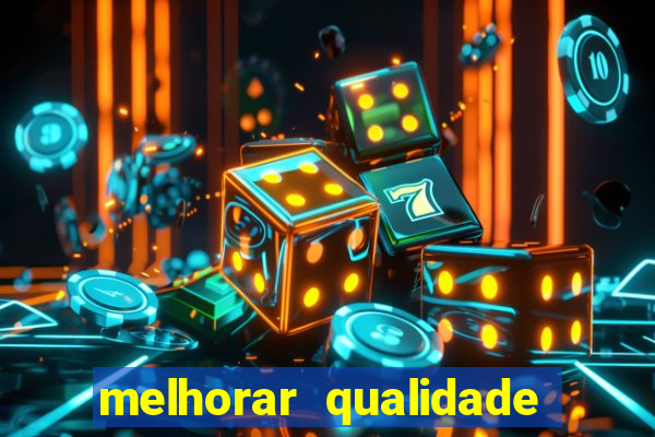 melhorar qualidade da foto ia online