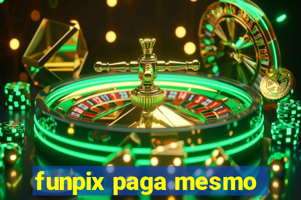 funpix paga mesmo