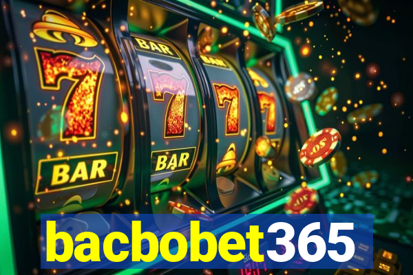 bacbobet365