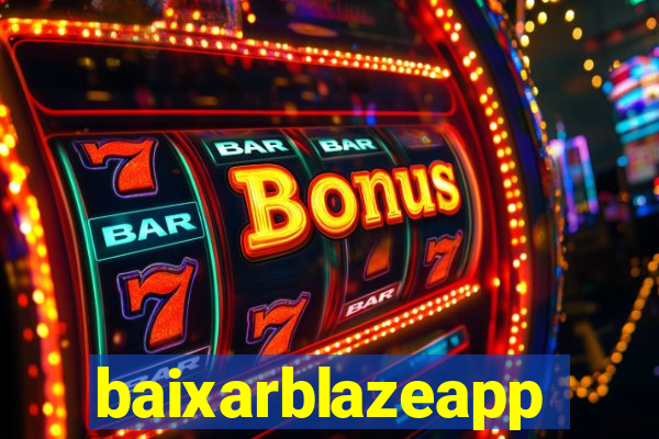 baixarblazeapp