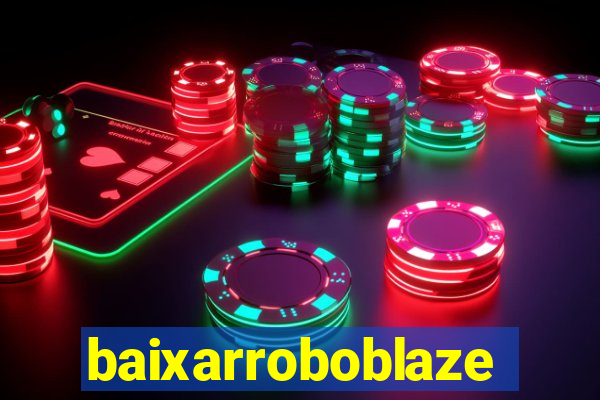 baixarroboblaze