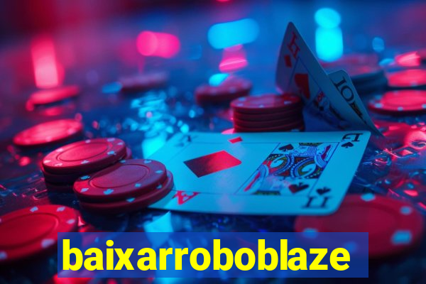 baixarroboblaze