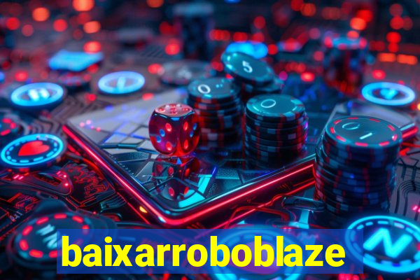 baixarroboblaze