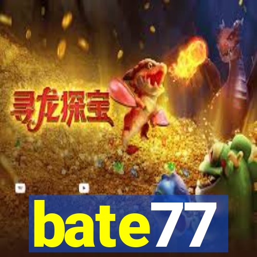 bate77