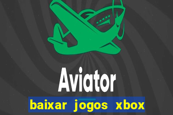 baixar jogos xbox 360 usando utorrent