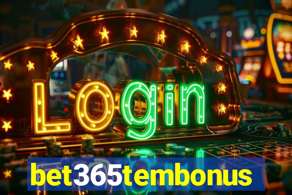 bet365tembonus