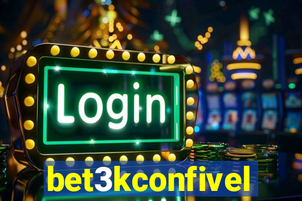 bet3kconfivel