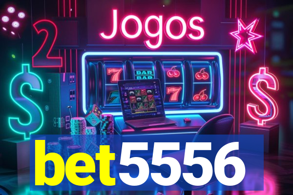 bet5556