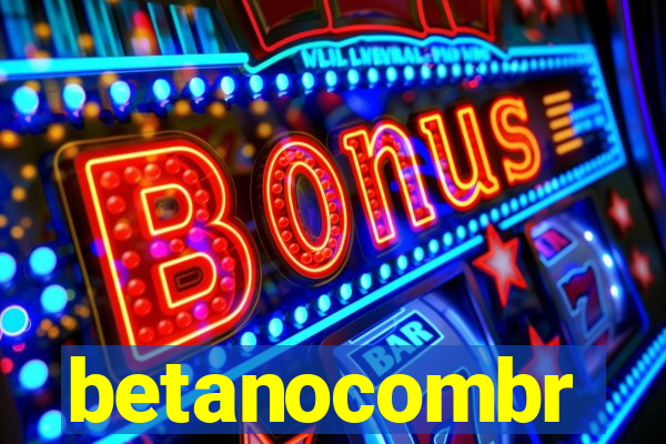 betanocombr