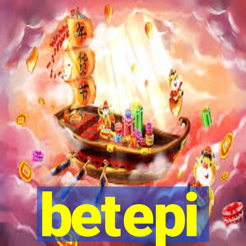 betepi