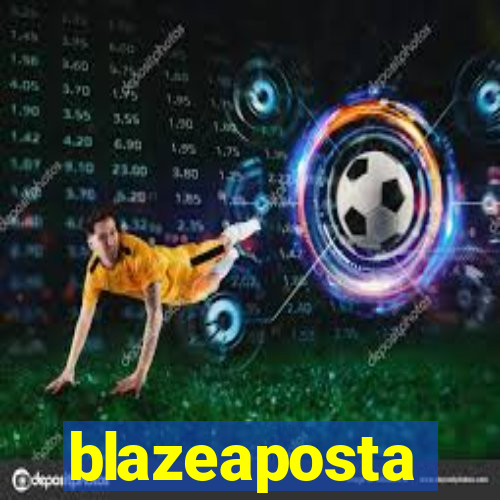 blazeaposta