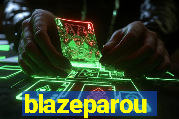 blazeparou